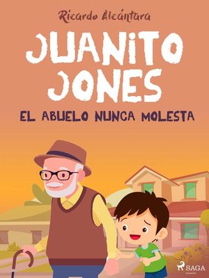 cover image of Juanito Jones – El abuelo nunca molesta